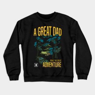 a great dad make great adventure recolor 02 Crewneck Sweatshirt